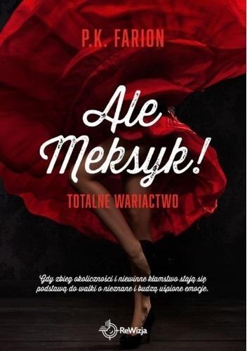 Ale Meksyk! T.1 Totalne wariactwo Ale Meksyk! T.1 Totalne wariactwo