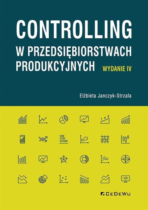 Controlling w przedsiębiorstwach produkcyjnych Controlling w przedsiębiorstwach produkcyjnych