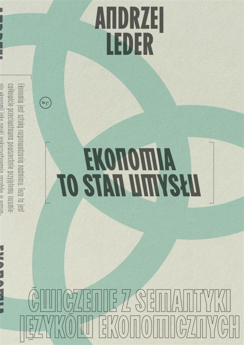 Ekonomia to stan umysłu. Ćwiczenie z semantyki.. Ekonomia to stan umysłu. Ćwiczenie z semantyki..