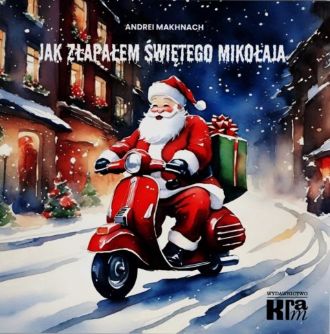 Jak złapałem Św. Mikołaja w.dwujęzyczna Jak złapałem Św. Mikołaja w.dwujęzyczna