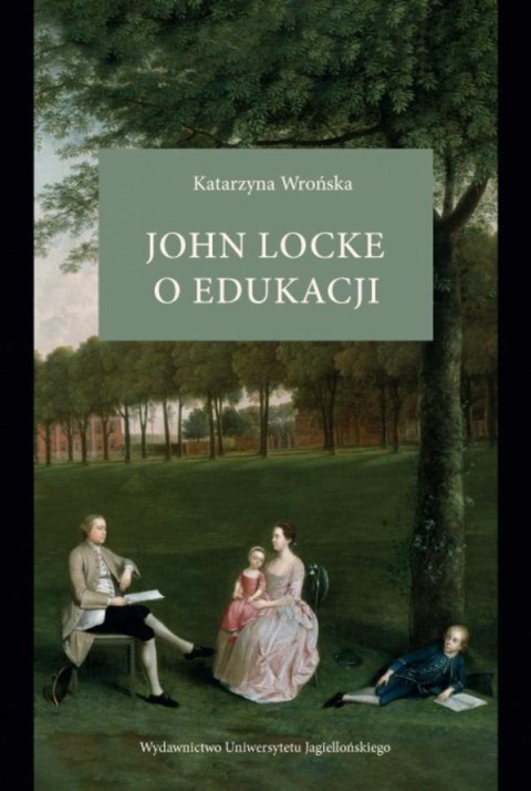 John Locke o edukacji John Locke o edukacji
