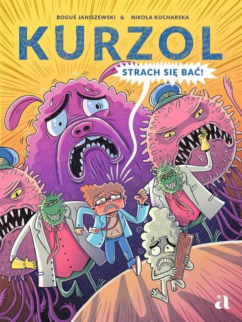 Kurzol. Strach się bać! Kurzol. Strach się bać!
