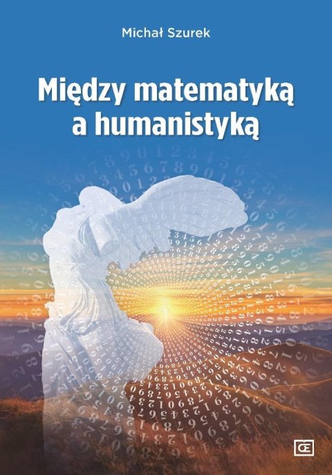 Między matematyką a humanistyką Między matematyką a humanistyką