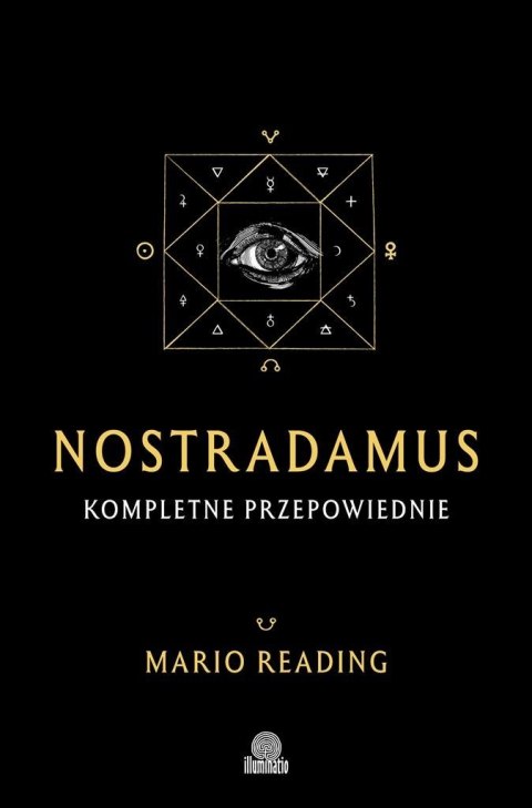 Nostradamus. Kompletne przepowiednie Nostradamus. Kompletne przepowiednie