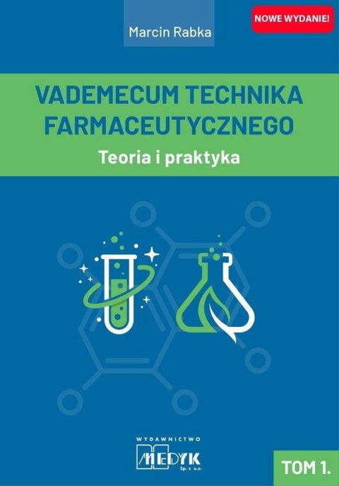 Vademecum Technika Farmaceutycznego. Tom 1. Vademecum Technika Farmaceutycznego. Tom 1.