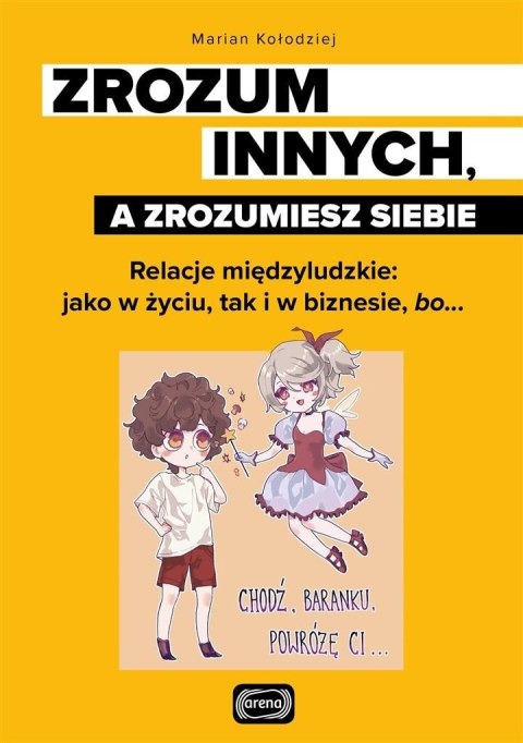 Zrozum innych, a zrozumiesz siebie Zrozum innych, a zrozumiesz siebie