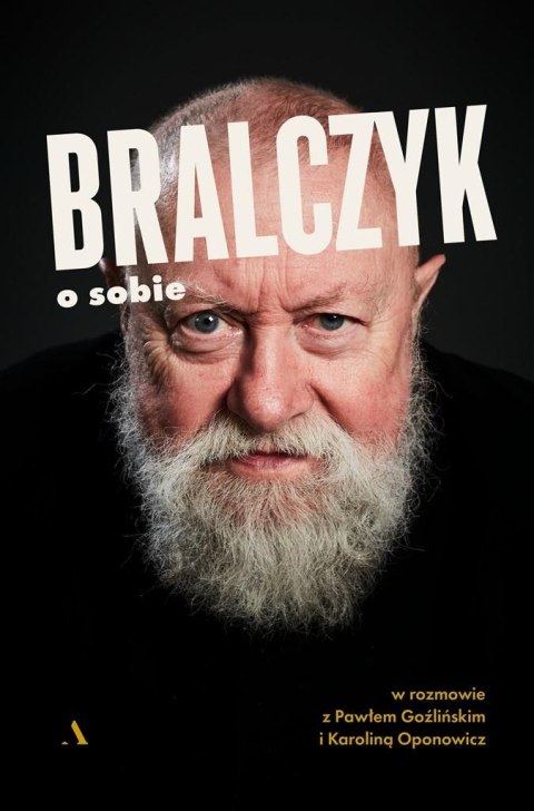 Bralczyk o sobie. W rozmowie z Pawłem Goźlińskim.. Bralczyk o sobie. W rozmowie z Pawłem Goźlińskim..