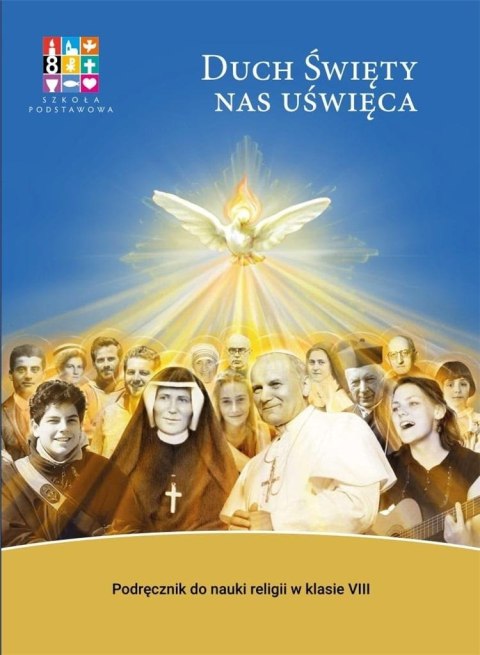 Katechizm SP 8 Duch Święty nas uświęca Katechizm SP 8 Duch Święty nas uświęca
