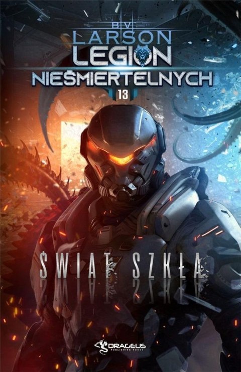 Legion Nieśmiertelnych T.13 Świat Szkła Legion Nieśmiertelnych T.13 Świat Szkła