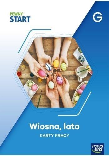 Pewny start. Karty pracy. Wiosna, lato poz.G Pewny start. Karty pracy. Wiosna, lato poz.G
