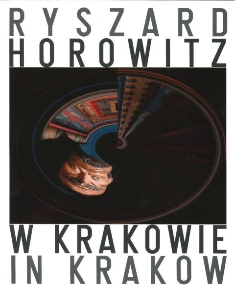 Ryszard Horowitz W Krakowie Ryszard Horowitz W Krakowie