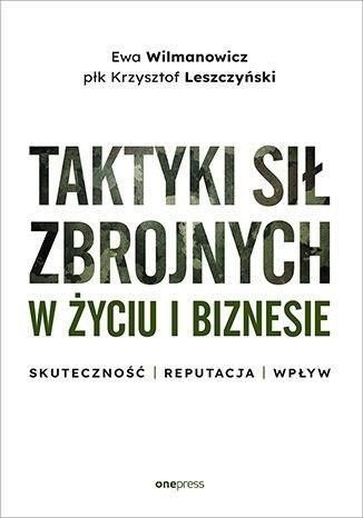 Taktyki sił zbrojnych w życiu i biznesie Taktyki sił zbrojnych w życiu i biznesie