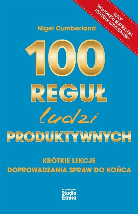 100 reguł ludzi produktywnych 100 reguł ludzi produktywnych
