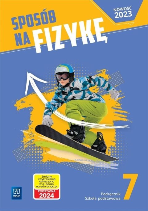 Fizyka SP 7 Sposób na fizykę podr. 2023 Fizyka SP 7 Sposób na fizykę podr. 2023