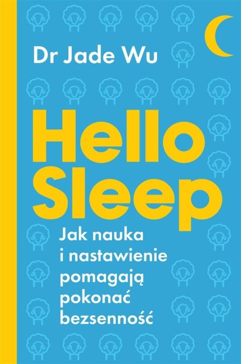 Hello sleep. Jak nauka i nastawienie pomagają.. Hello sleep. Jak nauka i nastawienie pomagają..