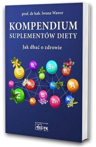 Kompendium suplementów diety Kompendium suplementów diety
