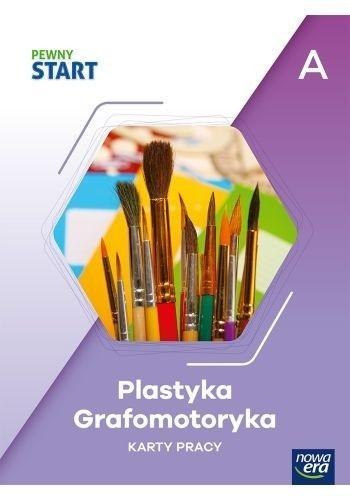 Pewny Start. Plastyka grafomotoryka KP poz.A Pewny Start. Plastyka grafomotoryka KP poz.A