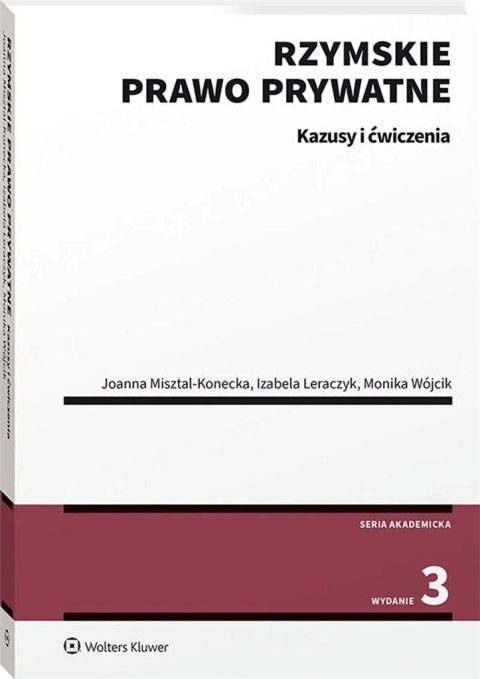 Rzymskie prawo prywatne. Kazusy i ćwiczenia Rzymskie prawo prywatne. Kazusy i ćwiczenia