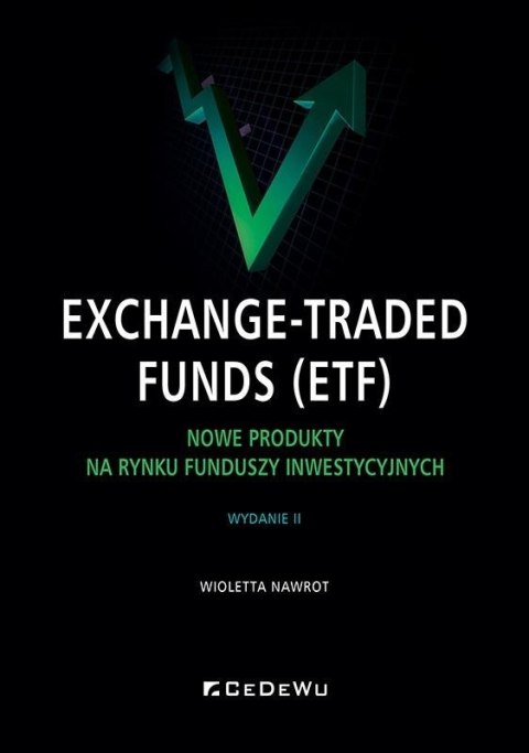 Exchange-Traded Funds (ETF). Nowe produkty na... Exchange-Traded Funds (ETF). Nowe produkty na...