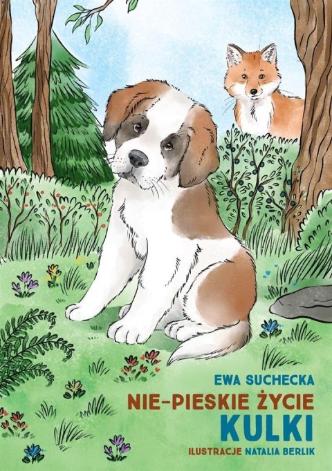 Nie-pieskie życie Kulki / A non-dogs life of Kulka Nie-pieskie życie Kulki / A non-dogs life of Kulka