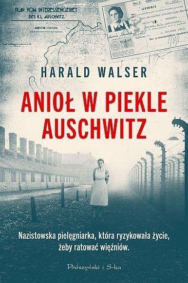 Anioł w piekle Auschwitz Anioł w piekle Auschwitz