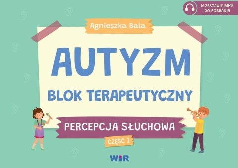 Autyzm Blok terapeutyczny Percepcja słuchowa cz.1 Autyzm Blok terapeutyczny Percepcja słuchowa cz.1