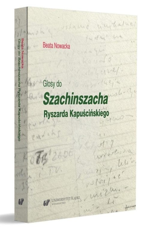 Glosy do "Szachinszacha" Ryszarda Kapuścińskiego Glosy do "Szachinszacha" Ryszarda Kapuścińskiego