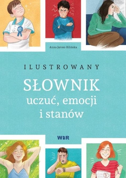 Ilustrowany słownik uczuć, emocji i stanów Ilustrowany słownik uczuć, emocji i stanów
