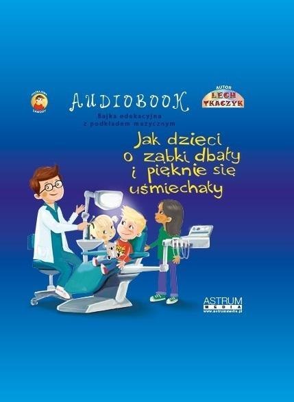 Jak dzieci o ząbki dbały TW Jak dzieci o ząbki dbały TW