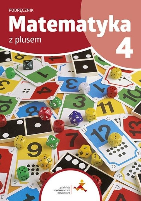 Matematyka SP 4 Z Plusem Podręcznik Matematyka SP 4 Z Plusem Podręcznik