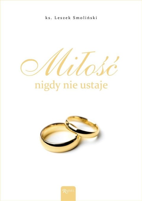 Miłość nigdy nie ustaje. Album ślubny Miłość nigdy nie ustaje. Album ślubny