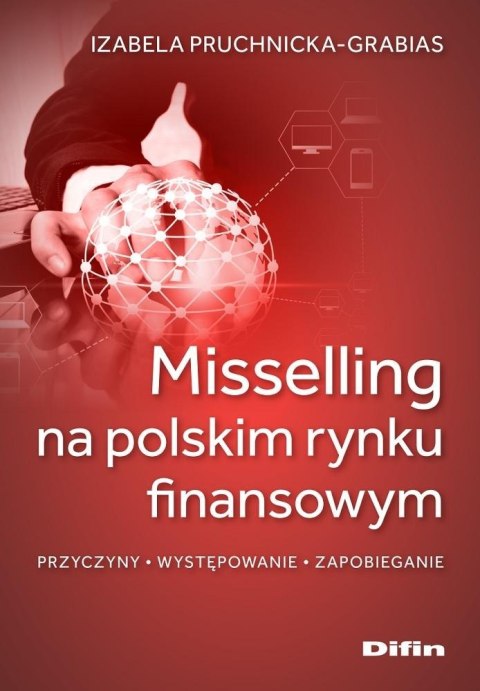 Misselling na polskim rynku finansowym Misselling na polskim rynku finansowym