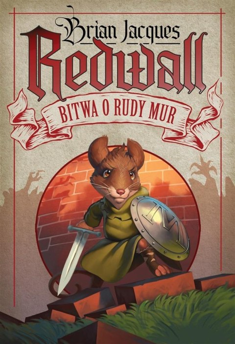 Redwall. T.1 Bitwa o Rudy Mur Redwall. T.1 Bitwa o Rudy Mur