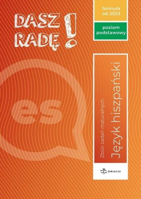 Dasz radę! J. hiszp. zb. zadań maturalnych ZP Dasz radę! J. hiszp. zb. zadań maturalnych ZP