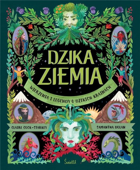 Dzika Ziemia. Wierzenia i legendy o dzikich.. Dzika Ziemia. Wierzenia i legendy o dzikich..