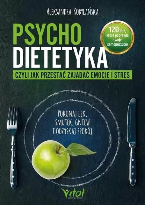 Psychodietetyka, czyli jak przestać zajadać emocje Psychodietetyka, czyli jak przestać zajadać emocje