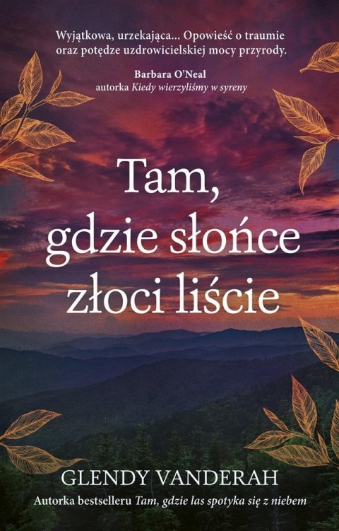Tam, gdzie słońce złoci liście Tam, gdzie słońce złoci liście