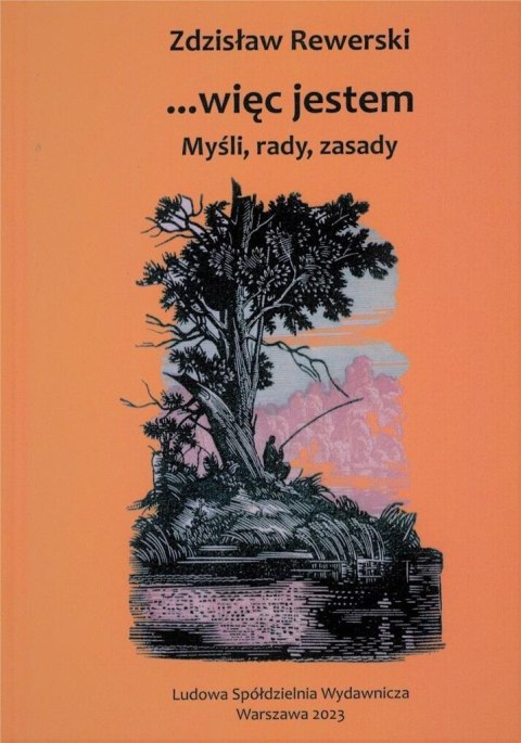 ...Więc jestem. Myśli, rady, zasady ...Więc jestem. Myśli, rady, zasady