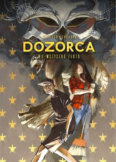 Dozorca. Nie wszystko złoto Dozorca. Nie wszystko złoto