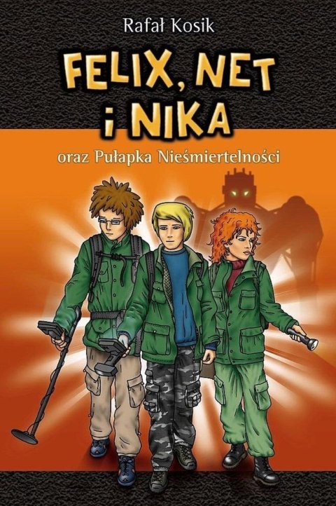 Felix, Net i Nika T.4 Pułapka...w.2022 Felix, Net i Nika T.4 Pułapka...w.2022