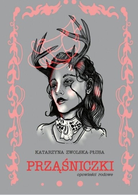 Prząśniczki. Opowieści rodowe Prząśniczki. Opowieści rodowe