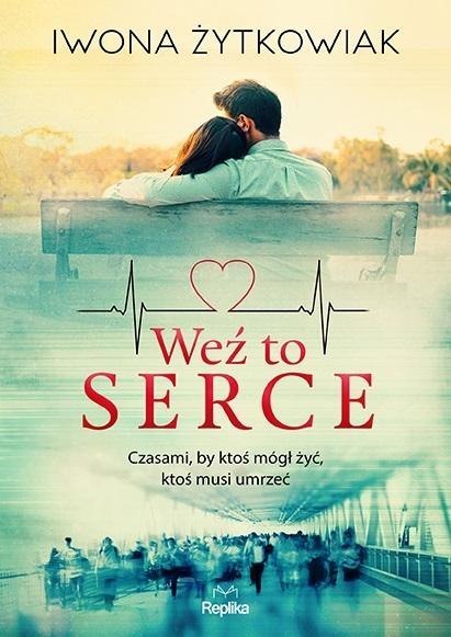 Weź to serce Weź to serce