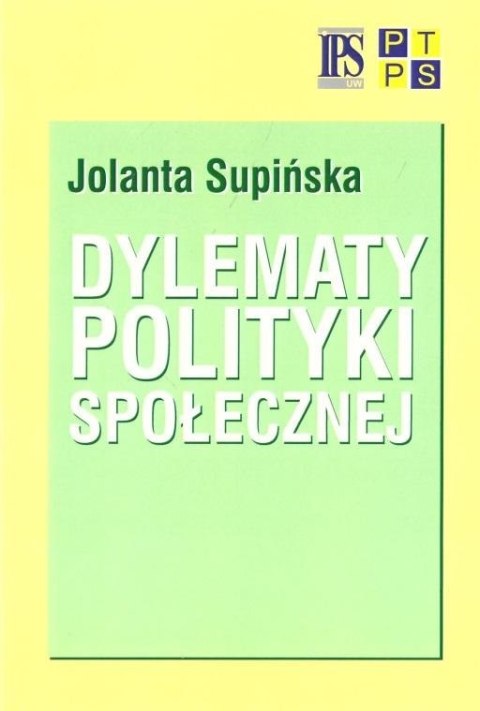 Dylematy polityki społecznej Dylematy polityki społecznej
