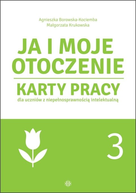 Ja i moje otoczenie cz.3 Karty pracy Ja i moje otoczenie cz.3 Karty pracy