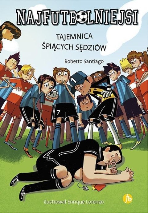 Najfutbolniejsi T1 Tajemnica śpiących sędziów Najfutbolniejsi T1 Tajemnica śpiących sędziów