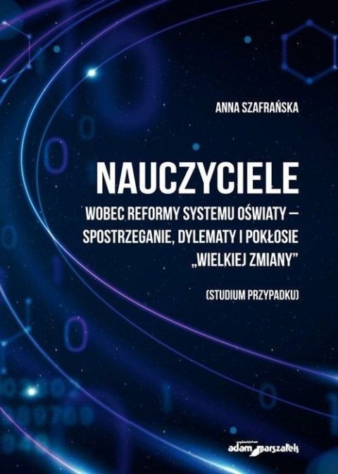 Nauczyciele wobec reformy systemu... Nauczyciele wobec reformy systemu...