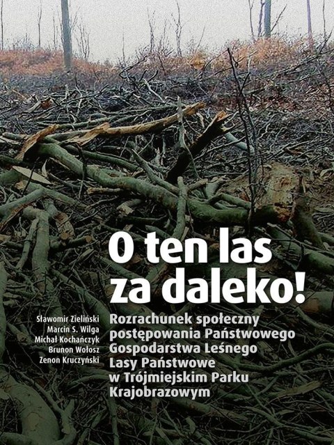 O ten las za daleko! O ten las za daleko!