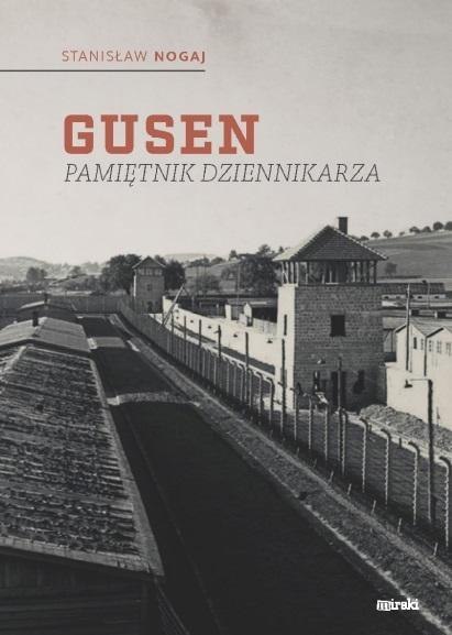 Gusen. Pamiętnik dziennikarza Gusen. Pamiętnik dziennikarza