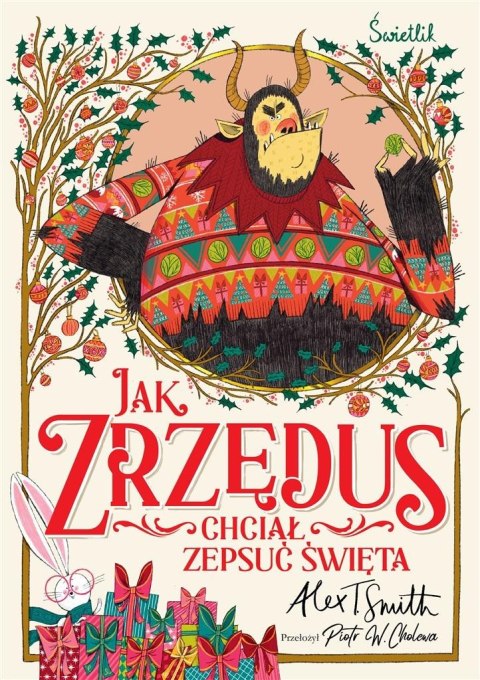 Jak Zrzędus chciał zepsuć Święta Jak Zrzędus chciał zepsuć Święta