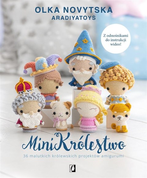 MiniKrólestwo. 36 malutkich królewskich projektów MiniKrólestwo. 36 malutkich królewskich projektów